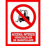 Placuta pentru accesul interzis vehiculelor de manipulare